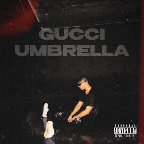 the song called Gucci umbrella